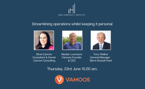 [WEBINAR]: Streamlining Operations Whilst Keeping It Personal: A Vamoos & Irish Hospitality Institute