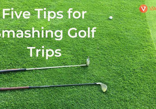 Five tips for smashing golf trips from an avid golfer