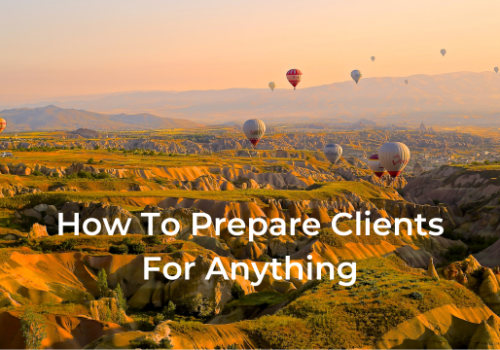 How to prepare clients for anything before their trip