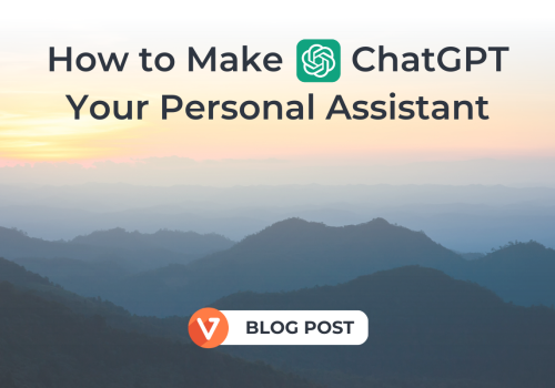 How to make ChatGPT your personal assistant