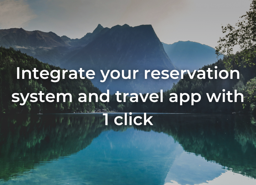 Integrate your reservation system and travel app with 1 click