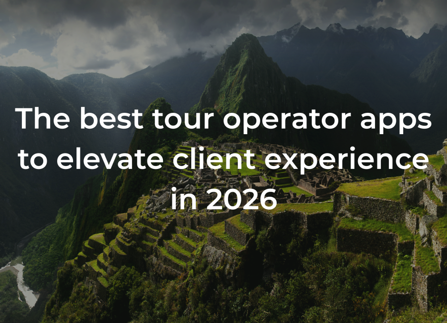 The best tour operator apps to elevate client experience in 2026