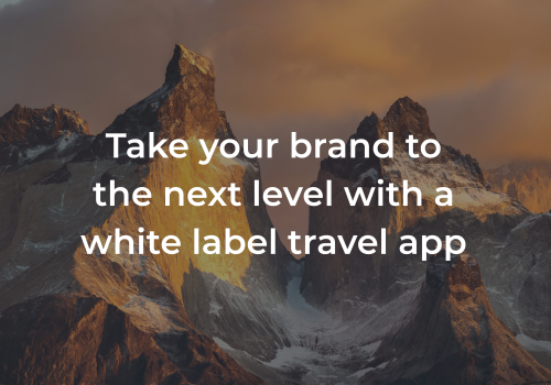 Take your brand to the next level with a white label travel app