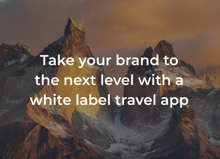 Take your brand to the next level with a white label travel app