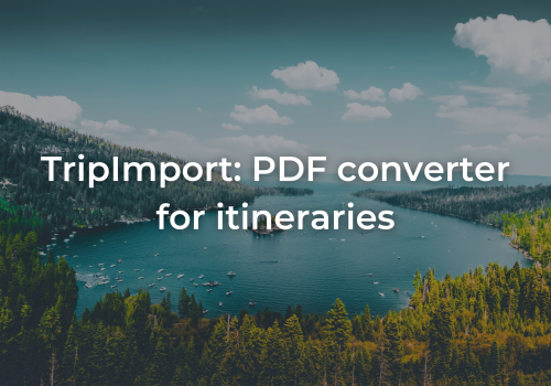 TripImport: transform your PDFs into stunning, digital itineraries