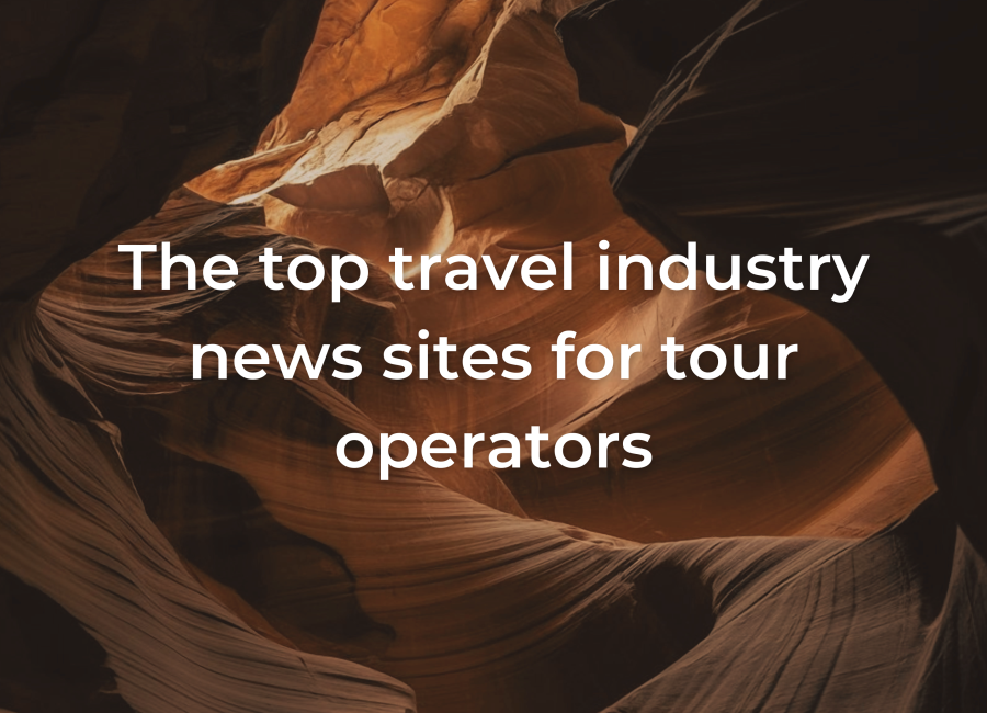 The top travel industry news sites for tour operators
