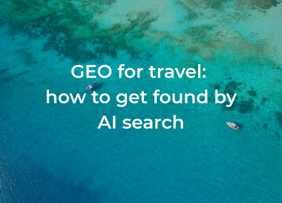 GEO for travel: how to get found by AI search