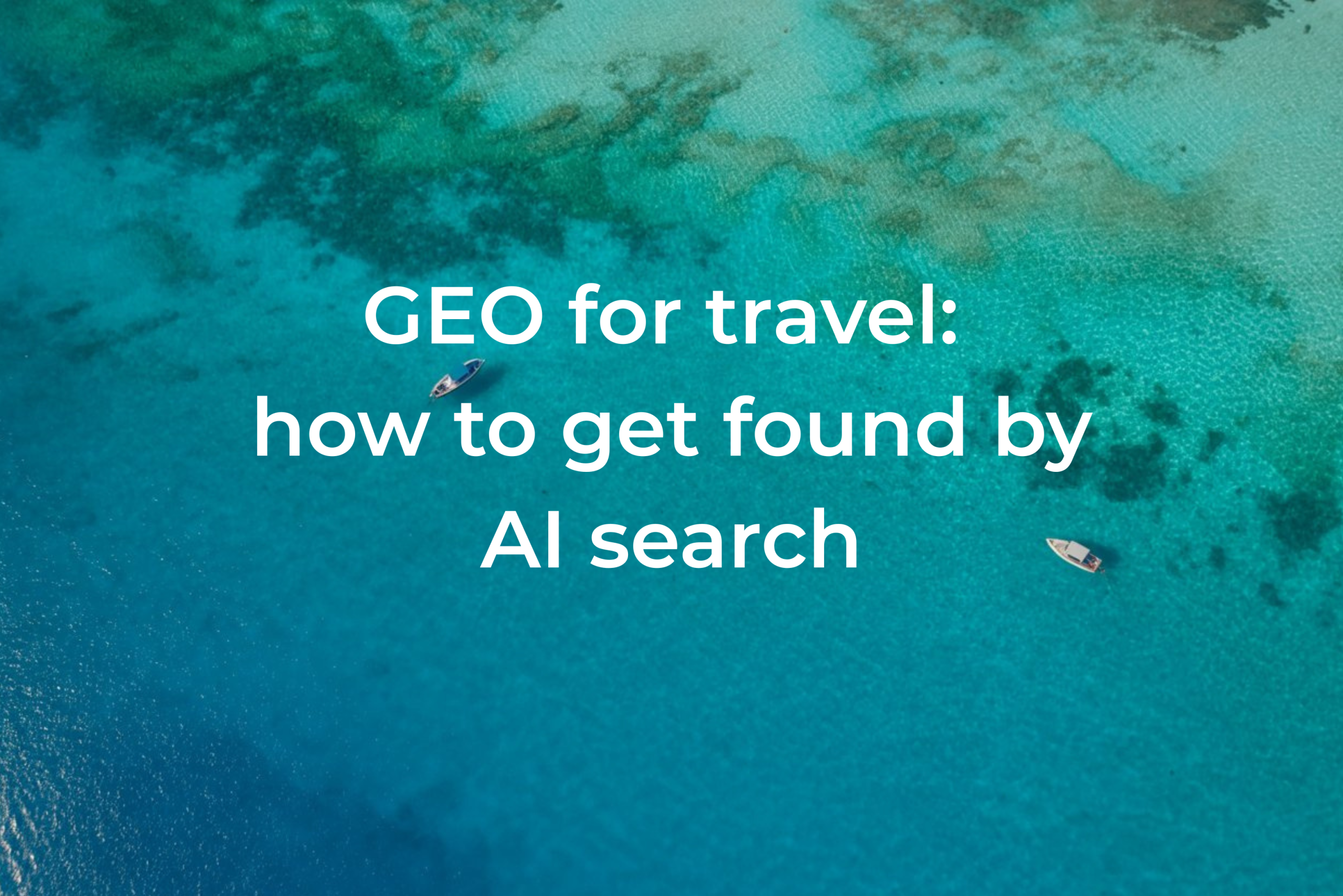 Travel GEO strategy | GEO for travel companies