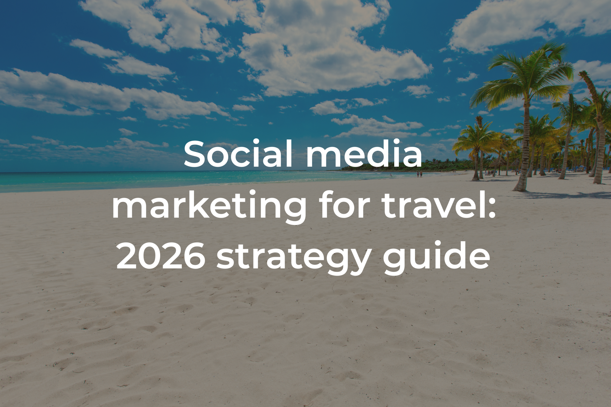 Travel social media | social media for travel | social media marketing for travel
