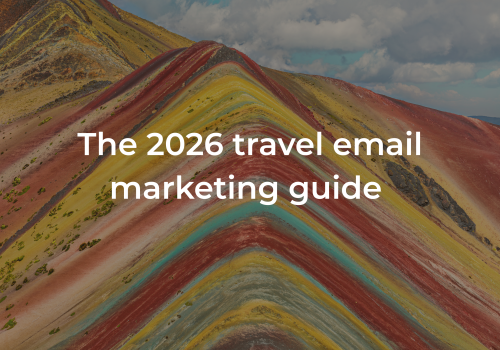 The 2026 Travel Email Marketing Guide