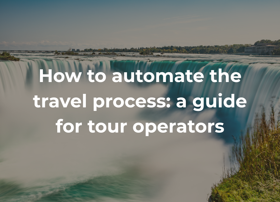 How to automate the travel process: a guide for tour operators